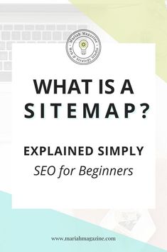 the words what is a sitemap? explain simply seo for beginners on top of