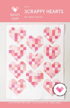 a pink and white quilt with hearts on it, the text reads scrappy hearts