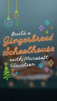 a cake with neon lights on it and the words, build a gingerbread schoolhouse