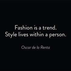 Denim Factor Saint Laurent, Vintage, Oscar De La Renta, Fashion Quotes, Stay Classy
