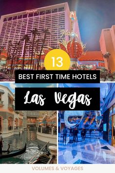 the las vegas hotel and casino with text overlay that reads 13 best first time hotels