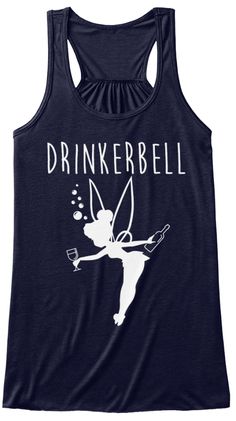 a tank top with the words drinkerbell on it and a tinkerbell silhouette