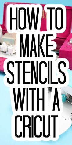 the words how to make stencils with a cricut are in black and white