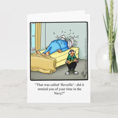 a greeting card with an image of a cartoon character sleeping on a bed and the caption that reads, that was called reville did it remind you of your time in the