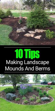 the cover of 10 tips to making landscape mounds and berms, including landscaping