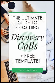 the ultimate guide to coaching discovery calls and free template
