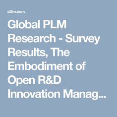 The Embodiment of Open R&D Innovation Management Begins Innovation Strategy, Innovation Management, Management, Surveys, Global, Syllable, Open