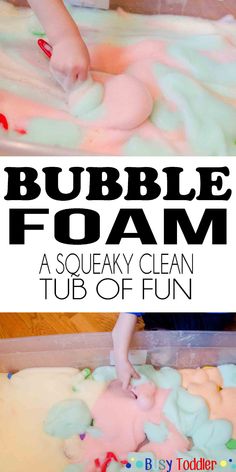 bubble foam is a squeaky clean tub of fun for toddlers to play with