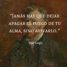 #Frases #VanGogh #Arte Vincent Van Gogh Quotes