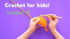 someone crocheting on a purple surface with the words crochet for kids