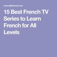 Read In French, Travel Language, Series, Tv Series, Spanish Language Learning