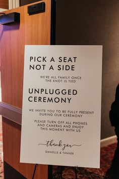 a sign that says pick a seat not a side and an unplugged ceremony