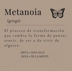 an image of a butterfly with the words metanoia in spanish and english on it