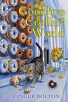 the book cover for goodbye, cruller world with a cat walking by it