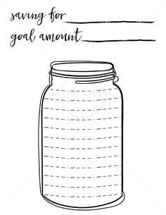 a jar with the words saving for goal amount written on it and an empty line above it