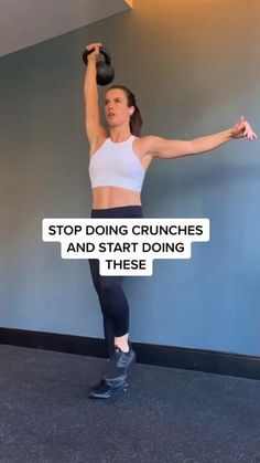 a woman holding a kettle while standing in front of a wall with the words, stop doing crunches and start doing these