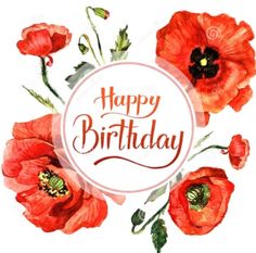 a happy birthday card with watercolor red poppies and the words, happy birthday