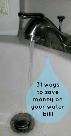 a water faucet with the words 31 ways to save money on your water bill