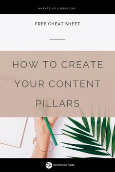 a person writing on a piece of paper with the words how to create your content pillars