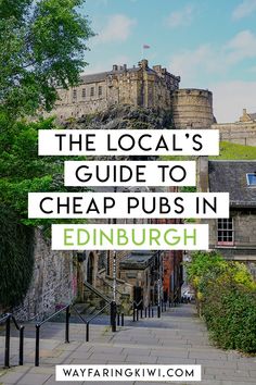 the local's guide to cheap pub in edinburgh, scotland with text overlay