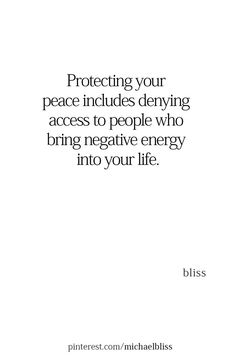 a quote that reads protecting your peace includes derying access to people who bring negative energy into your life