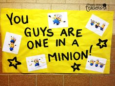 a bulletin board with minion pictures on it that says you guys are one in a million