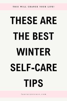 a pin that says in a large font These Are the Best Winter Self-Care Tips