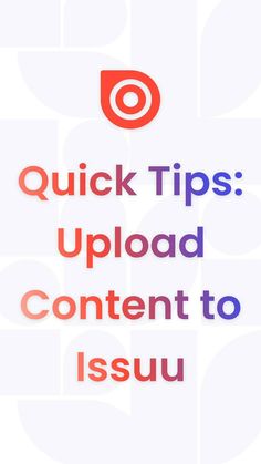 Learn how to quickly and easily upload and create digital flipbooks and other stunning content with Issuu Learning, Uploads, Content, Tips, Discover, Flip Book, Easily, Create