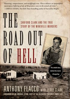 The Road Out of Hell: Sanford Clark and the true story of the Wineville chicken coop murders, by Anthony Flacco Book Lovers, True Crime Books, Reading, Retro Humour, Crime Books, Sanford