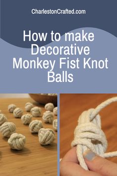 how to make decorative monkey fist knot balls for crafts and projects that are perfect for beginners