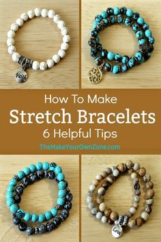 how to make stretch bracelets 6 helpful tips