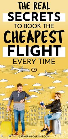 the real secrets to book the cheapest flight every time