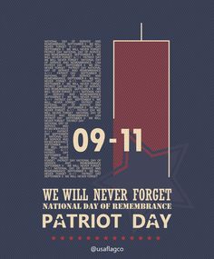a poster with the words, we will never forget to be patriotic in this country