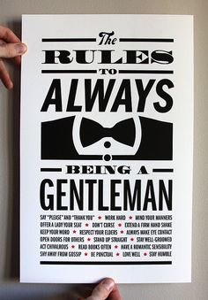 the rules to always being a gentleman is shown in black and white, with a hand holding