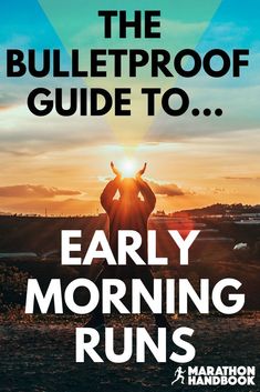 the bulletproof guide to early morning runs