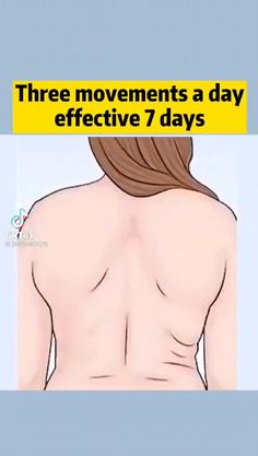 the back of a woman's body with text that reads three movements a day effective 7