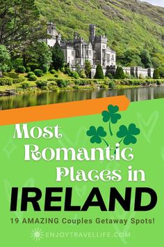 an irish castle with the words most romantic places in ireland on it's cover