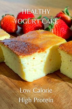 low calorie high protein yogurt cake with strawberries on the side