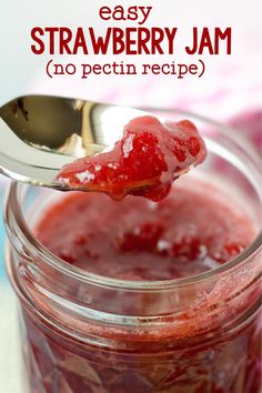 a spoon full of strawberry jam with the words easy strawberry jam no pectin recipe