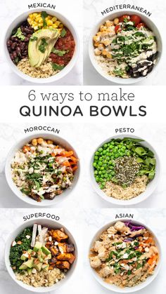 six bowls filled with different types of food and the words 6 ways to make quinoa bowls