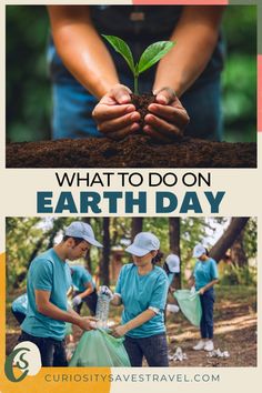 two pictures with the words, what to do on earth day and an image of people holding