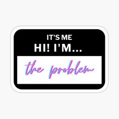 "It's Me Hi I'm The Problem nametag sticker (Anti-Hero), Black" Sticker for Sale by GraysonPrints | Redbubble Sticker Designs, Redbubble, Name Tags, Sticker, Celebrate Black History Month, Sticker Design, Black History Month, Dedication