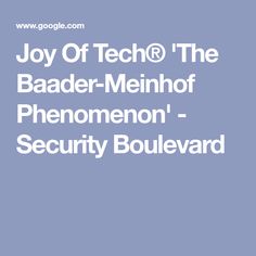 the text joy of tech the badder - meinof phenonon security boulevard