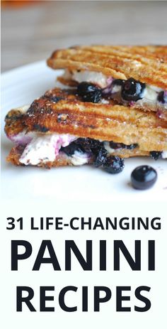 the cover of 31 life - changing panini recipes, with blueberries and cream on top