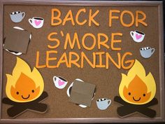 there is a bulletin board with words and pictures on it that say back for s'more learning