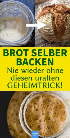 an image of bread being cooked in the oven with text overlay that reads, brot selber backen nie wieder ohne disen uraten gerhrickk