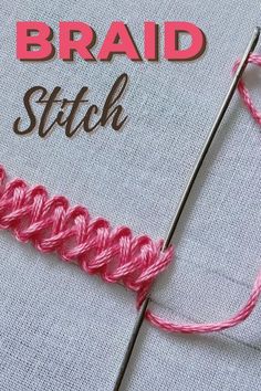 a close up of a piece of fabric with the words braid stitch in front of it