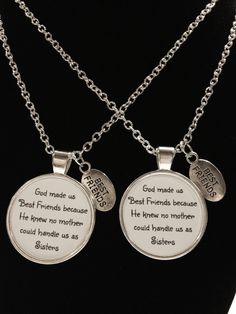 two necklaces with words on them that say god made us great friends because he knew no mother could handle us as sisters
