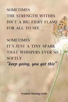 a butterfly sitting on top of a flower next to a quote about women blazing trails