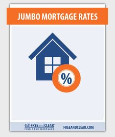 a blue house with the words jumbo mortgage rate on it and an orange circle that reads
